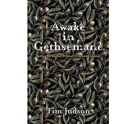 Tim Judson Awake in Gethsemane (Copertina rigida)