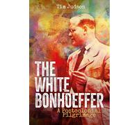 Tim Judson The White Bonhoeffer (Tascabile)