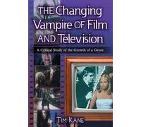 Tim Kane The Changing Vampire of Film and Television (Tascabile)