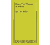 Tim Kelly Egad, The Woman In White (Tascabile)