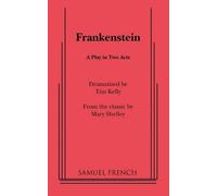 Tim Kelly Mary Wollstonecraft Shelley Frankenstein (Tascabile) Acting Edition S.