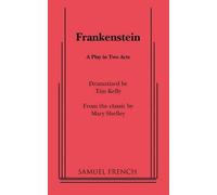 Tim Kelly Mary Wollstonecraft Shelley Frankenstein (Tascabile) Acting Edition S.