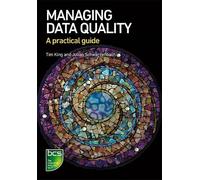 Tim King Julian Schwarzenbach Managing Data Quality (Tascabile)