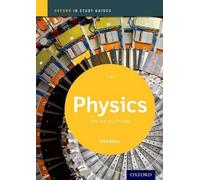 Physics Study Guide: Oxford IB Diploma Programme: 2014: Oxford IB Study
