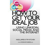 Tim Kitchen Nigel James How to Get Your Ideal Job (Tascabile)