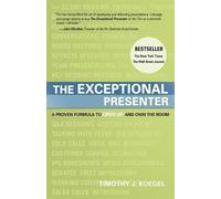 Tim Koegel The Exceptional Presenter (Tascabile)