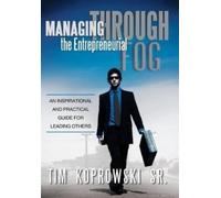 Tim Koprowski Sr Managing Through the Entrepreneurial Fog (Copertina rigida)