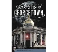 Tim Krepp Ghosts of Georgetown (Tascabile) Haunted America