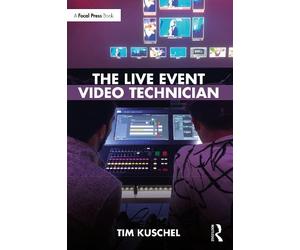 Tim Kuschel The Live Event Video Technician (Tascabile)
