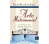 Tim LaHaye Beverly LaHaye El Acto Matrimonial (Tascabile)