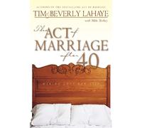 Tim LaHaye Beverly LaHaye Mike Yorkey The Act of Marriage After 40 (Tascabile)