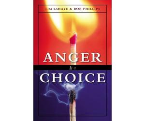 Tim LaHaye Bob Phillips Anger Is a Choice (Tascabile)