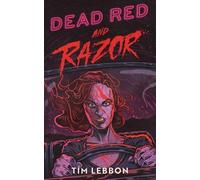 Tim Lebbon Dead Red and Razor (Tascabile)