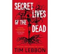 Tim Lebbon Secret Lives of the Dead (Tascabile)