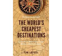 Tim Leffel The World's Cheapest Destinations (Tascabile)