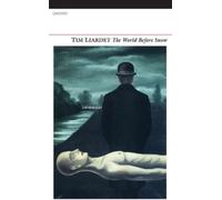 Tim Liardet The World Before Snow (Tascabile)