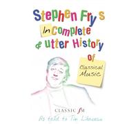 Tim Lihoreau St Stephen Fry's Incomplete and Utter History of Classi (Tascabile)