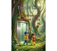 Tim & Liza: The Elevator to Fairytale Lands