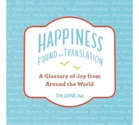 Tim Lomas HappinessFound in Translation (Copertina rigida)