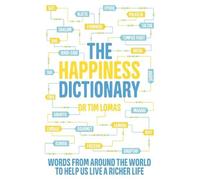 Tim Lomas The Happiness Dictionary (Tascabile)