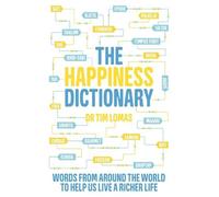 Tim Lomas The Happiness Dictionary (Tascabile)