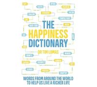Tim Lomas The Happiness Dictionary (Tascabile)