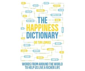 Tim Lomas The Happiness Dictionary (Tascabile)