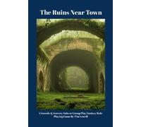Tim Lowell The Ruins Near Town (Tascabile)