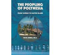 Tim M Berra Peopling of Polynesia: From Taiwan to Easter Isla (Copertina rigida)