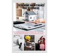 Tim M Holland 2024 Home Maintenance for Beginners (Tascabile) Fix-It-Yourself