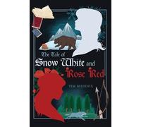 Tim Maddox The Tale of Snow White and Rose Red (Tascabile)