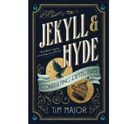 Tim Major Jekyll & Hyde: Consulting Detectives (Copertina rigida)