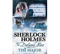 Tim Major The New Adventures of Sherlock Holmes - The Defaced Men (Tascabile)