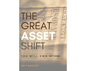 Tim Manger The Great Asset Shift (Tascabile)