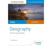 Tim Manson CCEA AS Unit 2 Geography Student Guide 2: Human Geography (Tascabile)