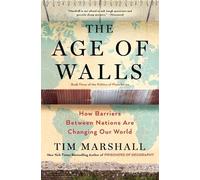 Tim Marshall The Age of Walls (Tascabile) Politics of Place