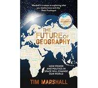 Tim Marshall's The Future of Geography