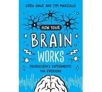 Tim Marzullo Greg Gage How Your Brain Works (Tascabile)