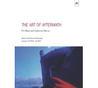 Tim Maul Catherine Morris The Art of Aftermath (Tascabile)