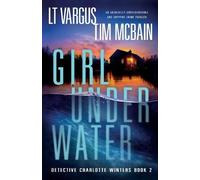Tim McBain L T Vargus Girl Under Water (Tascabile) Detective Charlotte Winters