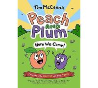 Tim McCanna Peach and Plum: Here We Come (Copertina rigida)