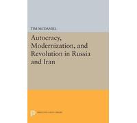 Tim McDaniel Autocracy, Modernization, and Revolution in Russia and (Tascabile)