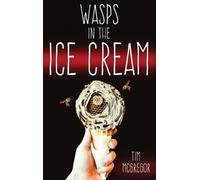 Tim McGregor Wasps in the Ice Cream (Copertina rigida)