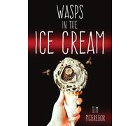 Tim McGregor Wasps in the Ice Cream (Tascabile)