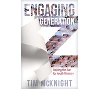 Tim Mcknight Engaging Generation Z - Raising the Bar for Youth Minis (Tascabile)