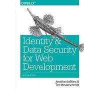 Tim Messerschmidt Jonathan Identity and Data Security for Web Deve (Tascabile)