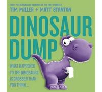 Tim Miller Matt Stanton Dinosaur Dump (Copertina rigida)