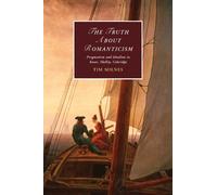 Tim Milnes The Truth about Romanticism (Tascabile)