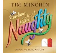 Tim Minchin Sometimes You Have To Be a Little Bit Naughty (Tascabile)