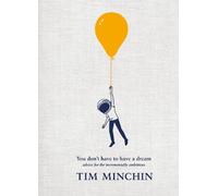 Tim Minchin You Don't Have To Have A Dream (Copertina rigida)